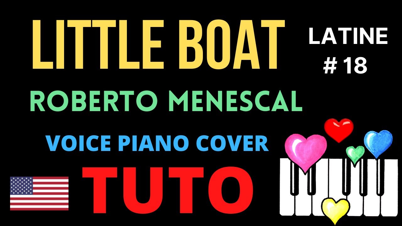 LITTLE BOAT ( O Barquinho ) : Tutorial Voice Piano Cover LITTLE BOAT ( O Barquinho ) : Tutorial Voice Piano Cover