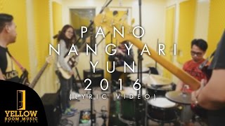 Mayonnaise - Pano Nangyari Yun 2016 (Lyric Video) chords