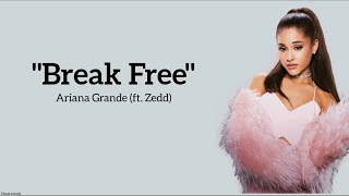 Ariana Grande - Break Free ~ (lyrics)