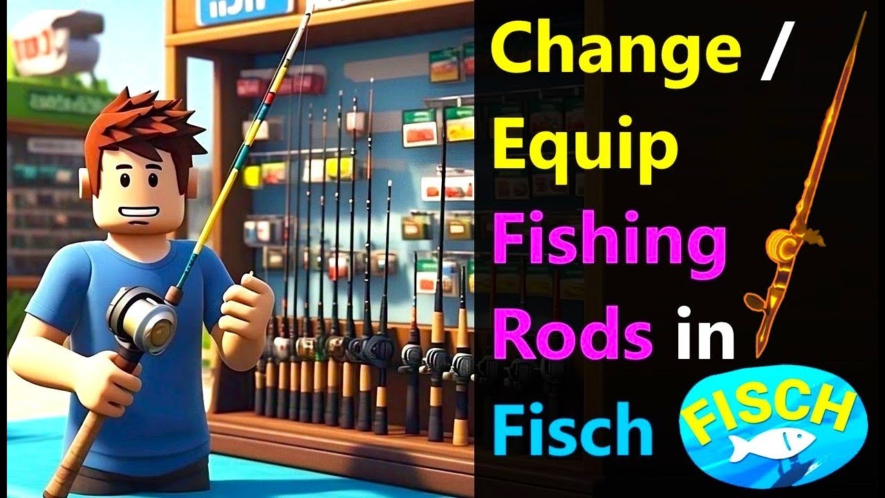 How To Change Fishing Rod In Fisch How To Equip Fishing Rod In Fisch how-to-change-fishing-rod-in-fisch-how-to-equip-fishing-rod-in-fisch
