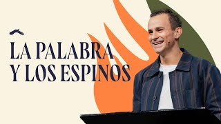 La palabra y los espinos | Pastor Juan Diego Luna  #DíaDelSeñor