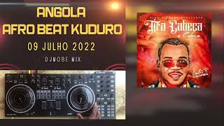 Angola Afro House Beat Kuduro Mix 9 Julho 2022 - DjMobe