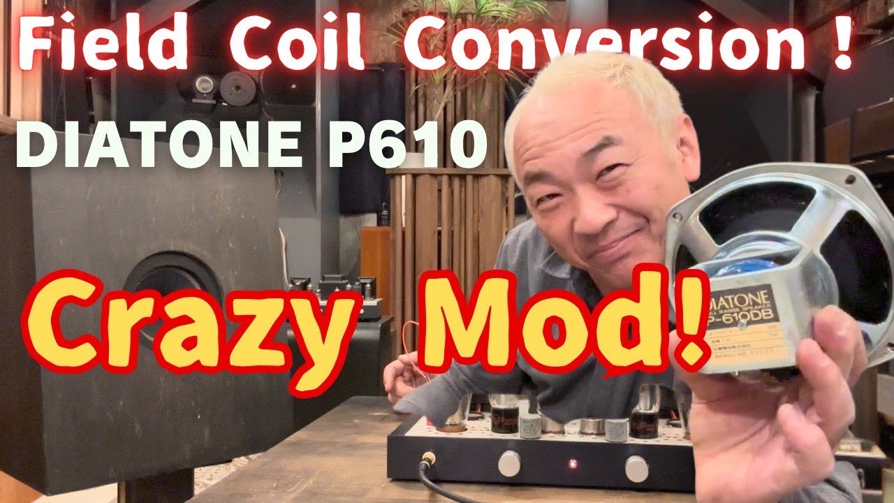 Field Coil Conversion: The Legendary DIATONE P610 Reborn