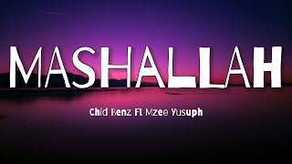 Chid Benz - Mashallah Ft Mzee Yusuph