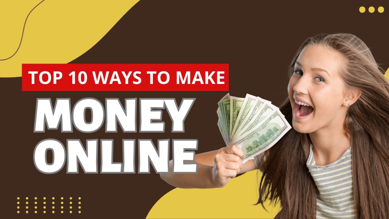 Top 10 Ways to Make Money Online - Your Path to Digital Income - YouTube