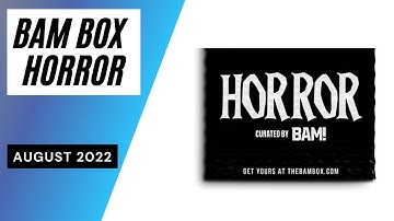 Bam Box Horror Unboxing August 2022