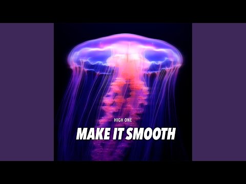 Watch Make It Smooth on YouTube