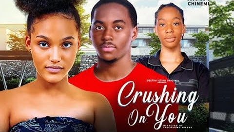 CRUSHING ON YOU - FULL MOVIE REVIEW - PETER KOMBA, OENE NELLY, CLARA - 2025 NIGERIAN MOVIE