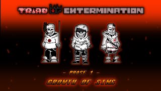 Triad of Extermination (Swap!Murder time trio take) - Phase 1 {Growth of Sins}