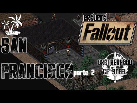 SAN FRANCISCO PARTE 2- FALLOUT 2 EPISÓDIO 27