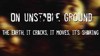 Unstable Ground [OFFICIAL LYRIC VIDEO]