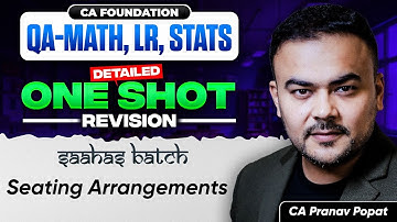 Seating Arrangements One Shot Revision | CA Foundation QA Maths | CA. Pranav Popat