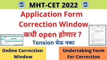 MHT-CET 2022 | When Correction Window Will Open ? Edit CET Application Form | Undertaking