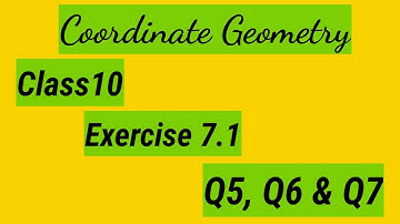 Chapter 7 Coordinate Geometry Ex 7.1-Q5,Q6 & Q7/ class 10th maths coordinate geometry ex 7.1