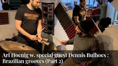 Dennis Bulhoes: About Brazilian grooves (Part 2)