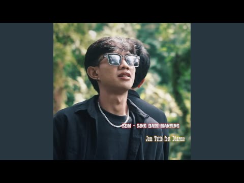 SDM (Sing Dadi Manying) - Jem Tatto & Dharme