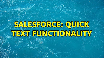 Salesforce: Quick Text functionality
