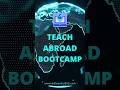 ⭐️ Teach Abroad Bootcamp 🌍 Aug 21 &amp; 22, 2023 live on Zoom