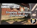 Rainbow Six Siege (Quick Match) - Stopping the Shields (w/HairyFuelz)