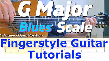 G Major Blues Scale - 1 Octave / Open | Fingerstyle Guitar Tutorial + TABS & Sheet Music