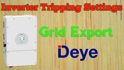 Deye Solar Inverter Tripping Settings | Deye Solar Inverter Grid Export | Deye Solar Inverter