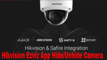 how to hide/unhide ezviz camera | EZVIZ APP SETUP