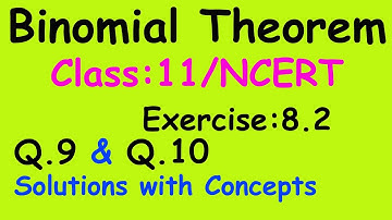 Binomial Theorem : Class 11 / NCERT || Exercise 8.2 || Q.9 & Q.10