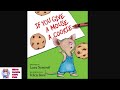 🍪🐭Read Aloud Kids Fun: IF YOU GIVE A MOUSE A COOKIE by Laura Numeroff