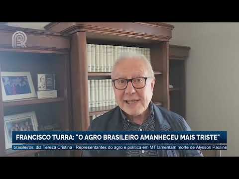 Francisco Turra: O agro brasileiro amanheceu mais triste | Canal Rural
