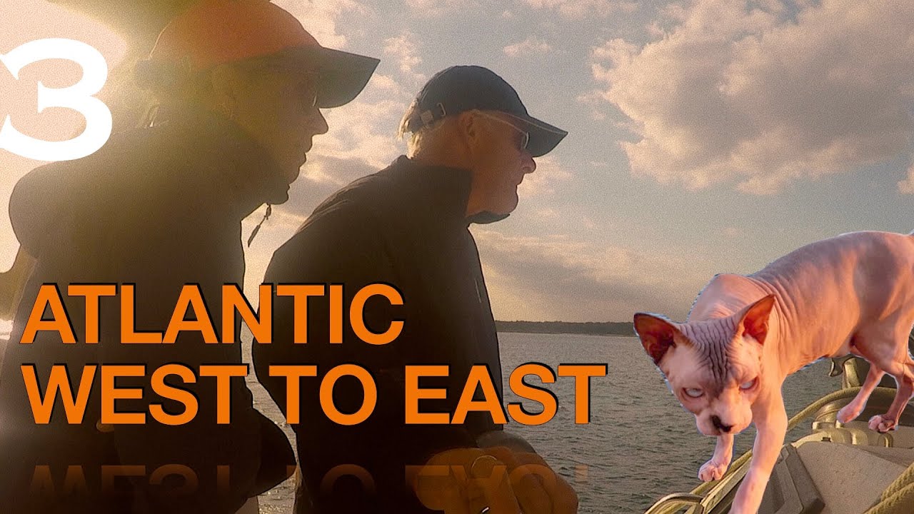 Surviving the Atlantic crossing , West to East. Part 3. Official Film! Sailing Ocean Fox Ep 148