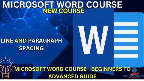 Microsoft  Word Course :Line and Paragraph spacing /  Master Microsoft Word Beginner to Advanced