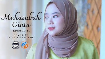 MUHASABAH CINTA - EDCOUSTIC  || COVER BY. ELSA KDI