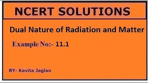 NCERT SOLUTIONS, CHAPTER-11, EXAMPLE NO.-11.1, Dual Nature of Radiation and Matter,CLASS 12,PHYSICS