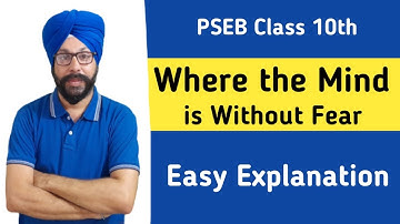 class 10 english poem where the mind is without fear explanation summary pseb 10th class poem 5