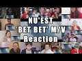 [M/V] NU'EST - BET BET "Reaction Mashup"