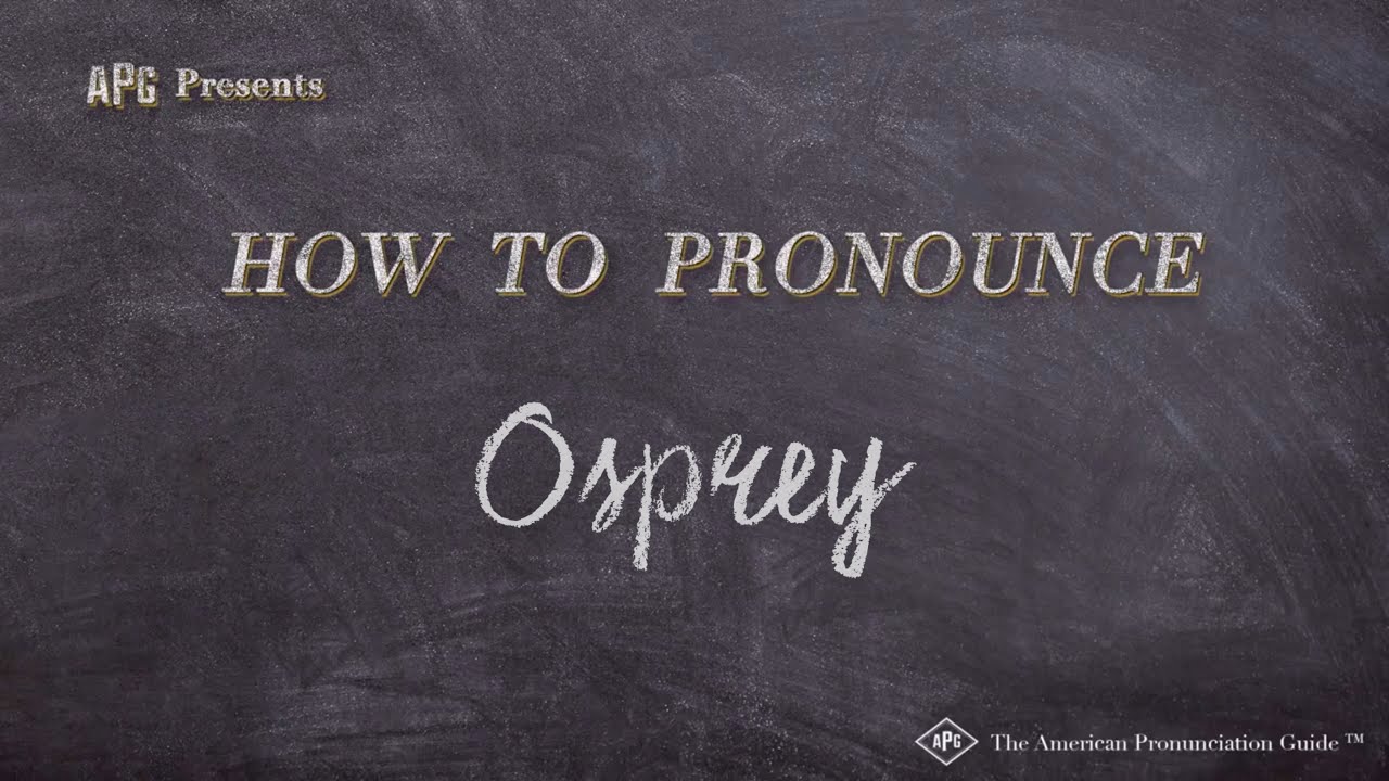 How To Pronounce Osprey