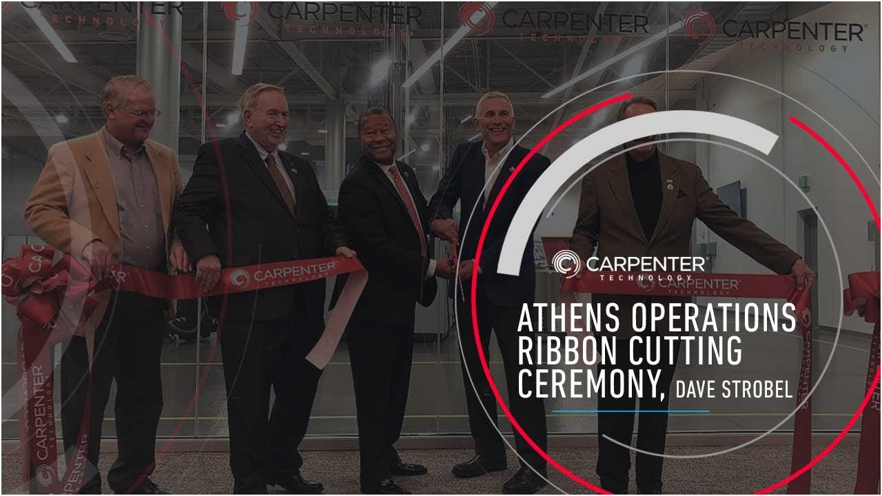 Carpenter Technology: Athens Operations Ribbon Cutting Ceremony, Dave ...