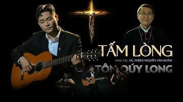 Tấm Lòng - (St: Đức Cha Phêrô Nguyễn Văn Khảm) - Tôn Quý Long | Thánh Ca (Official Video)