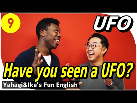 矢作とアイクの英会話 #9「UFO」Have you seen a UFO?