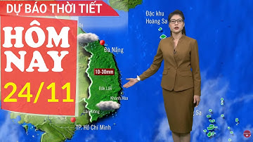 Dự báo thời tiết mới nhất ngày 24/11 hôm nay | Dự báo thời gian 3 ngày tới | Báo Nhân Dân