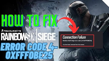 How To Fix Rainbow Six Siege Error Code 4-0xfff0be25 On PC/PS5/Xbox | 2024 Fixes