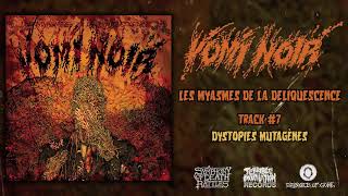 Vomi Noir - Les Myasmes de la Deliquescence LP FULL ALBUM (2019 - Goregrind)