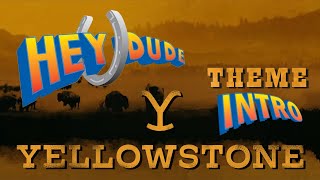 Yellowstone Intro with Hey Dude Theme