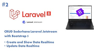 Tutorial Laravel || CRUD Laravel Jetstream x Bootstrap 5 || Create, Show and Update Data Realtime