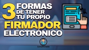 3 Formas  de Tener tu Propio  Firmador Electrónico para la Emisión de Facturas Electrónicas.