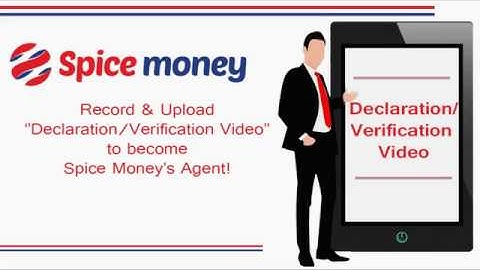Spice Money: Declaration/Verification video: "Content and process"