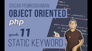 OOP DASAR pada PHP #11 - Static Keyword