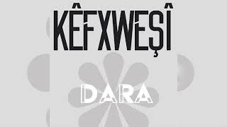 Dara - Kefxweşî - Nû 2025