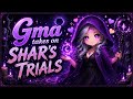 Gma takes on Shar's Trials