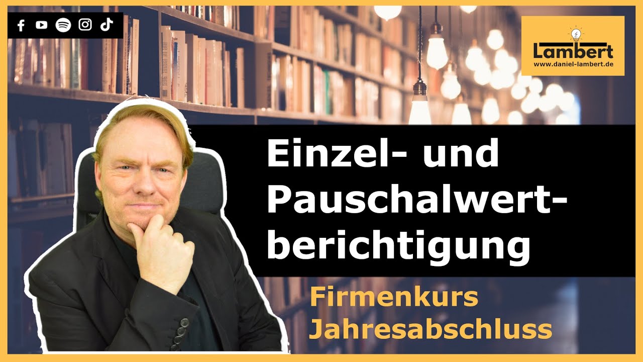 Firmenkurs Jahresabschluss Einzel und Pauschalwertberichtigung